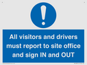 all-visitors-and-drivers-must-report-to-site-office-and-sign-in-and-out~